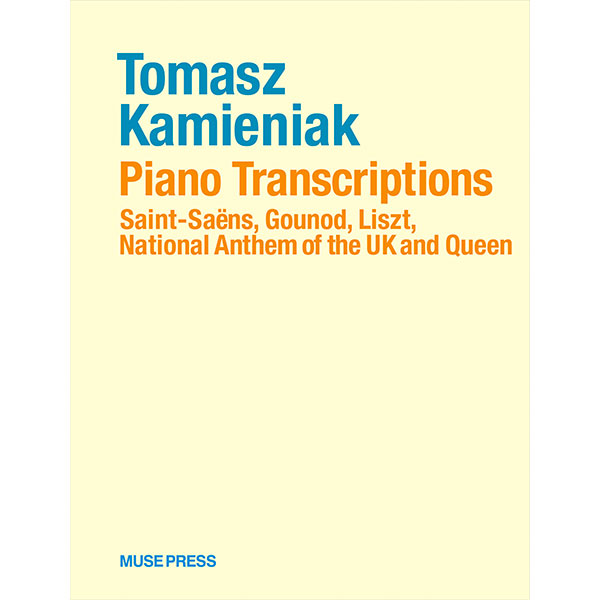 トマシュ・カミェニャク：ピアノ編曲集（サン＝サーンス、グノー、リスト、イギリス国歌&クイーン）