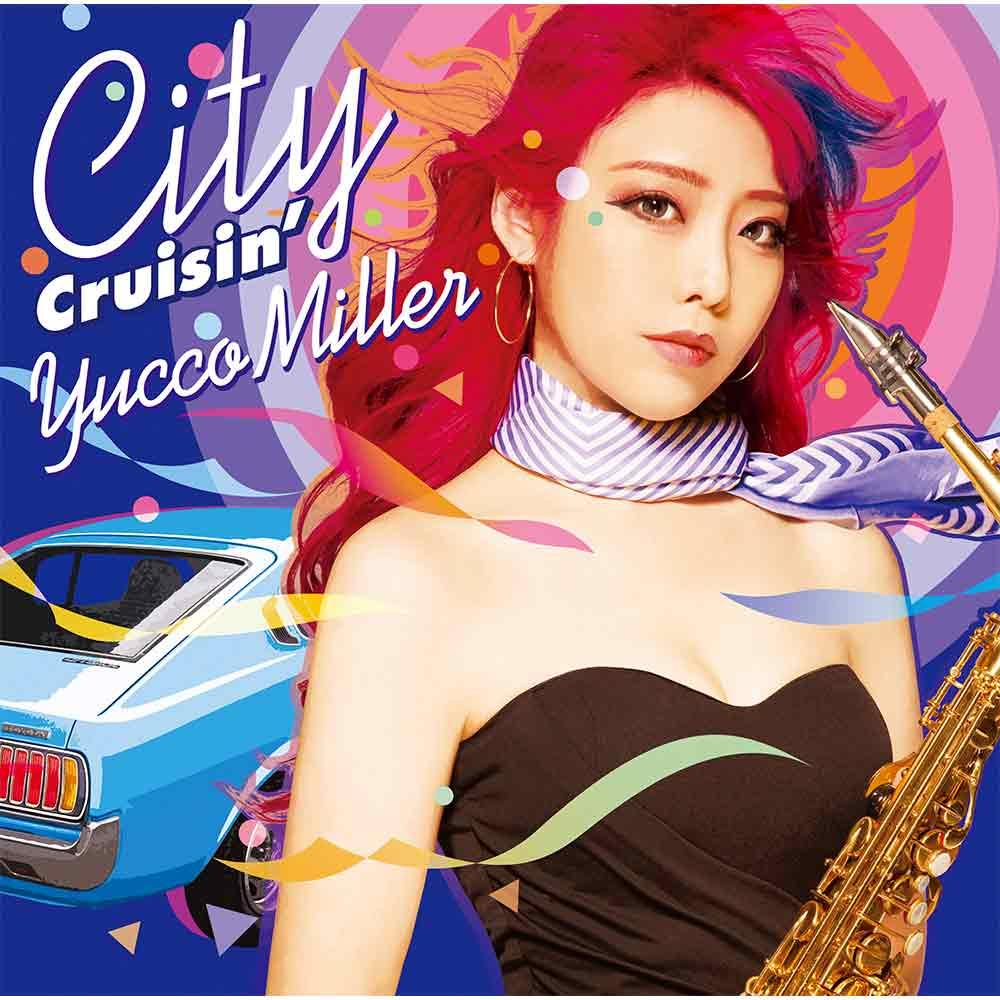 City Cruisin’/ユッコ・ミラー