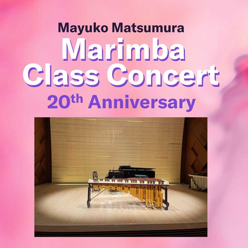 Mayuko Matsumura Marimba Class Concert 20th Anniversary