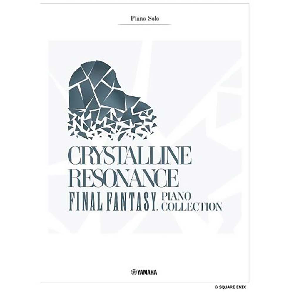 ピアノソロ 上級 Crystalline Resonance - FINAL FANTASY Piano Collection