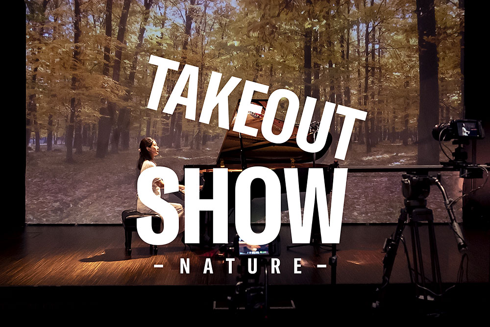 TAKEOUT SHOW - NATURE -